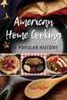 American Home Cooking: A Popular History