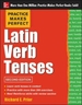 Practice Makes Perfect Latin Verb Tenses, 2nd Edition