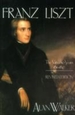 Franz Liszt: The Virtuoso Years, 1811 1847