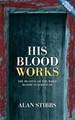 His Blood Works: The Meaning of the Word 'Blood' in Scripture
