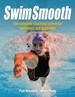 Swim Smooth: The Complete Coaching System for Swimmers and Triathletes