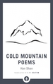 Cold Mountain Poems: Zen Poems of Han Shan, Shih Te, and Wang Fan-Chih