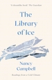 The Library of Ice: Readings from a Cold Climate