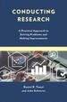 Conducting Research: A Practical Approach to Solving Problems and Making Improvements