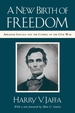 A New Birth of Freedom: Abraham Lincoln and the Coming of the Civil War (with New Foreword)