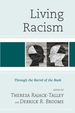 Living Racism: Through the Barrel of the Book