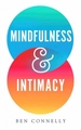 Mindfulness and Intimacy: Volume 1