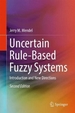 Uncertain Rule-Based Fuzzy Systems: Introduction and New Directions, 2nd Edition