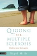 Qigong for Multiple Sclerosis: Finding Your Feet Again