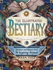 The Illustrated Bestiary: Guidance and Rituals from 36 Inspiring Animals