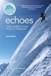 Echoes: One climber's hard road to freedom