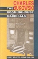 The Roominghouse Madrigals: Early Selected Poems 1946-1966