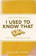 I Used to Know That: Stuff You Forgot From School