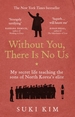 Without You, There Is No Us: My secret life teaching the sons of North Korea's elite