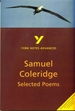 Selected Poems of Coleridge: York Notes Advanced Everything You Need to Catch Up, Study and Prepare for and 2023 and 2024 Exams and Assessments