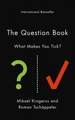 The Question Book: Who Are You?: 532 Opportunities for Self-Reflection and Discovery