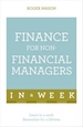 Finance For Non-Financial Managers In A Week: Understand Finance In Seven Simple Steps