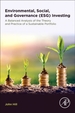 Environmental, Social, and Governance (ESG) Investing: A Balanced Analysis of the Theory and Practice of a Sustainable Portfolio