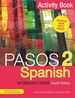 Pasos 2 (Fourth Edition) Spanish Intermediate Course: Activity Book