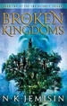 The Broken Kingdoms: Book 2 of the Inheritance Trilogy