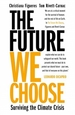 The Future We Choose: 'Everyone should read this book' MATT HAIG