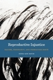 Reproductive Injustice: Racism, Pregnancy, and Premature Birth