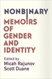 Nonbinary: Memoirs of Gender and Identity