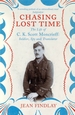 Chasing Lost Time: The Life of C.K. Scott Moncrieff: Soldier, Spy and Translator