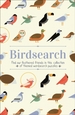 Birdsearch Wordsearch Puzzles: Find our feathered friends in this collection of themed wordsearch puzzles