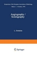Angiography / Scintigraphy: Symposium of the European Association of Radiology Mainz 1-3 October, 1970