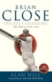 Brian Close: Cricket's Lionheart