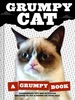 Grumpy Cat: A Grumpy Book for Grumpy Days