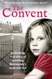 The Convent: A shocking true story of surviving the care home from hell