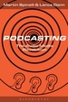 Podcasting: The Audio Media Revolution