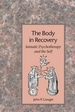 The Body in Recovery: Somatic Psychotherapy and the Self
