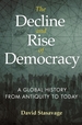 The Decline and Rise of Democracy: A Global History from Antiquity to Today