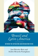 Brazil and Latin America: Between the Separation and Integration Paths