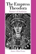 The Empress Theodora: Partner of Justinian