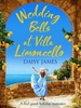 Wedding Bells at Villa Limoncello: A feel good holiday romance