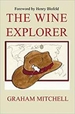 The Wine Explorer: A Guide to the Wines of the World and How to Enjoy Them