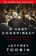 A Vast Conspiracy: The Real Story of the Sex Scandal That Nearly Brought Down a President