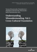 Understanding Misunderstanding. Vol.1: Cross-Cultural Translation