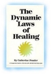 The Dynamic Laws of Healing: A Companion Book to the Healing Secrets of the Ages