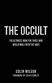 The Occult: The Ultimate Guide for Those Who Would Walk with the Gods