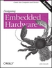 Designing Embedded Hardware: Create New Computers and Devices