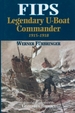 Fips Legendary U-boat Commander