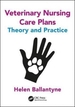 Veterinary Nursing Care Plans: Theory and Practice