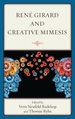 Ren Girard and Creative Mimesis