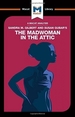 An Analysis of Sandra M. Gilbert and Susan Gubar's The Madwoman in the Attic: The Woman Writer and the Nineteenth-Century Literary Imagination