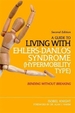 A Guide to Living with Ehlers-Danlos Syndrome (Hypermobility Type): Bending without Breaking (2nd edition)